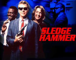 Sledge Hammer! (not set) movie nude scenes